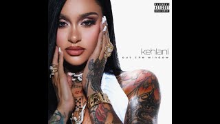 Kehlani Out The Window Dirty