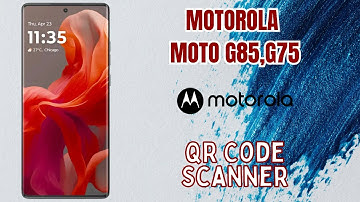 Motorola Moto G85,G75 QR Code Scanner 📱 (letzte)