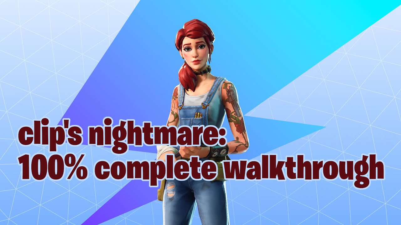 CLIP'S NIGHTMARE! (100% Full Walkthrough) Fortnite STW