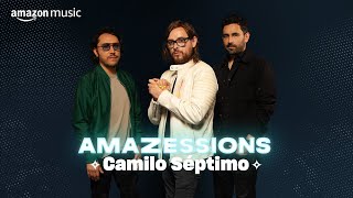 Amazessions: Camilo Séptimo | Amazon Music Sessions | Amazon Music