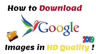 How to Download any Picture from Google in HD Pixel ! (High Quality) 2019
