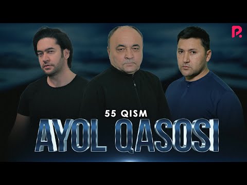 Ayol qasosi 55-qism (milliy serial) | Аёл касоси 55-кисм (миллий сериал)