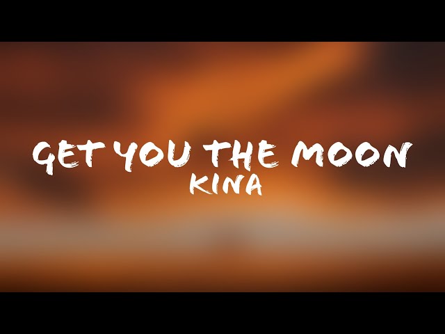 Kina - get you the moon (Lyrics + Terjemahan Indonesia) Ft. Snow class=