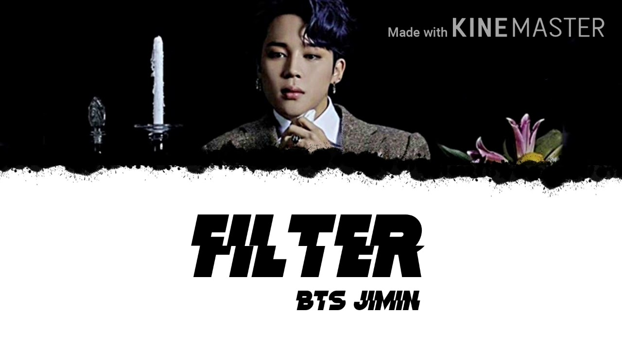 Bts Filter Lyrics BTS JİMİN - FİLTER (Easy Lyrics) - YouTube