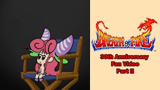 Breath of Fire 30th Anniversary Fan Video Part II (THANK YOU, CAPCOM!!!!!)