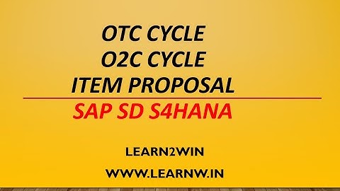 otc cycle sap sd | order to cash cycle sap sd | o2c cycle | item proposal sap sd | product proposal