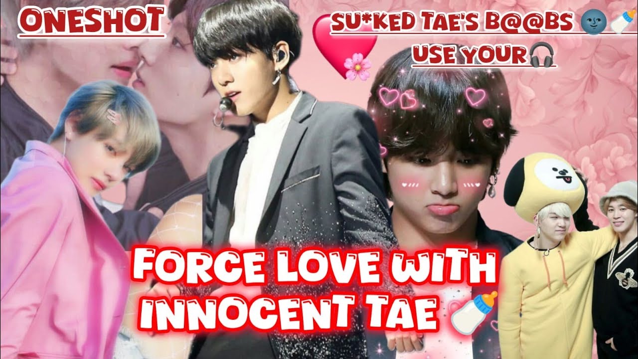 Force love with innocent tae🍼🌚🍼 (⚠️ use your 🌚😉) taekook yoonmin oneshot 🍼 #bts #taekook #yoonmin