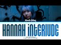 hannah bahng hannah interlude Lyrics (Color Coded Lyrics)