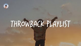 Throwback playlist - I bet you know all these songs