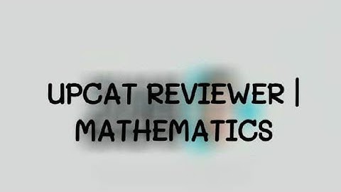 UPCAT REVIEWER | Mathematics | nelmark james gado