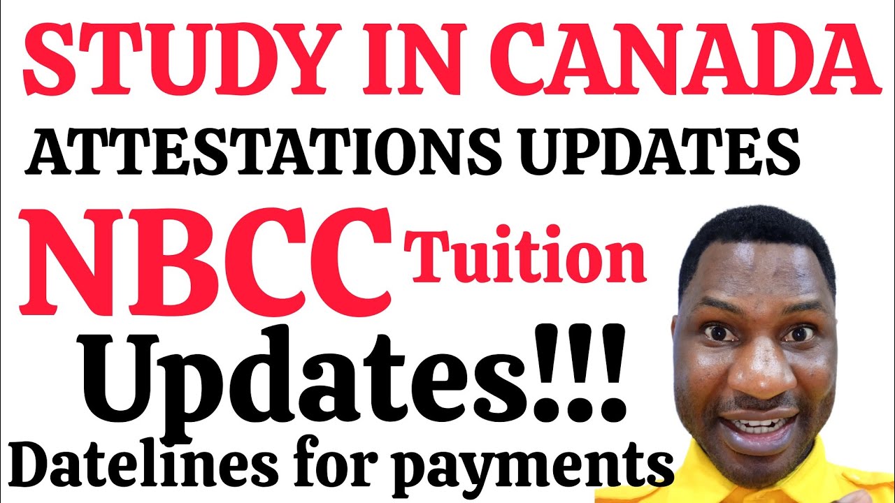 UPDATES FROM CANADA🇨🇦|NBCC| PROVINCIAL ATTESTATION LETTERS|TUITION AND ...