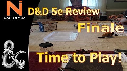 D&D 5e Review Finale | Nerd Immersion