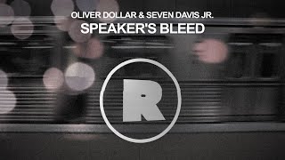 Oliver Dollar & Seven Davis Jr. - Speakers Bleed