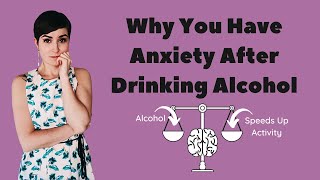 Why You Have Anxiety After Drinking Alcohol