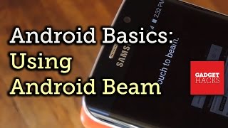 Android Basics: Using Android Beam to Transfer Content [How-To] screenshot 1