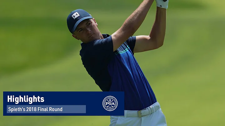 Every Shot from Jordan Spieth's 4th Round | 2018 P...