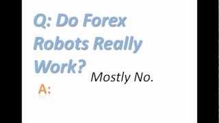 Do Forex Robots Really Work?