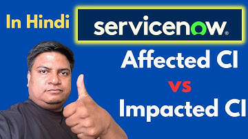 Affected CI vs Impacted CI | ServiceNow CMDB