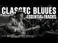 Best of Classic Rock Blues Playlist – Powerful Guitar Riffs & Gritty Voices