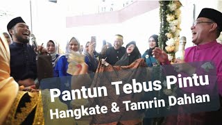 PANTUN TEBUS PINTU ADAT PERKAWINAN MELAYU|HANGKATE \u0026 TAMRIN DAHLAN