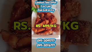 Crazy Sale on Fried and Grilled Fish at Chaupal Restaurant Peshawar