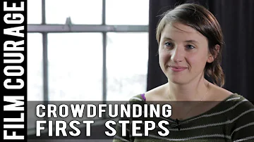 First Steps Toward A Successful Crowdfunding Campaign by Emily Best (Seed&Spark Founder / CEO)