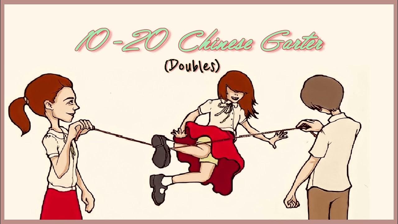 1020 Chinese Garter (Group 1_GPE 3) YouTube