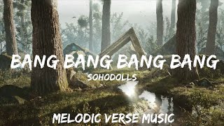 Sohodolls - Bang Bang Bang Bang (Lyrics) | BABEL  | 30mins - Feeling your music