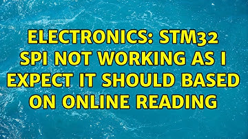 Electronics: STM32 SPI not working as I expect it should based on online reading (2 Solutions!!)