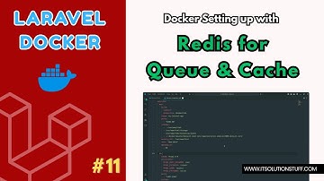 Laravel Docker #11 - Setup Redis for Queue & Cache in Laravel
