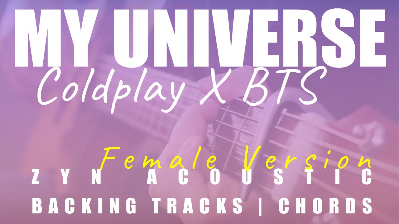 MY UNIVERSE (Female Ver.) - Coldplay X BTS | Acoustic Karaoke | Chords