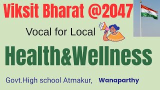 ViksitBharat@2047 #VocalForLocal #NutritionMission #HealthAndWellness #govthsatmakur #wanaparthy