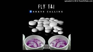 Miniatura del video "Fly Tai - Perkys Calling ( Official Audio ) “ Perkys Calling “ REMIX"