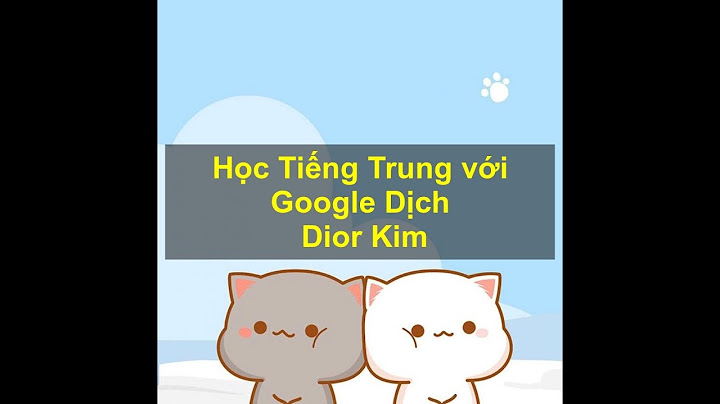 Google dịch trung quốc sang việt nam