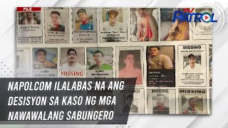 Napolcom Ilalabas Na Ang Desisyon Sa Kaso Ng Mga Nawawalang Sabungero Tv Patrol