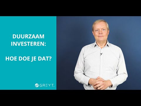 Duurzaam investeren: Hoe doe je dat?