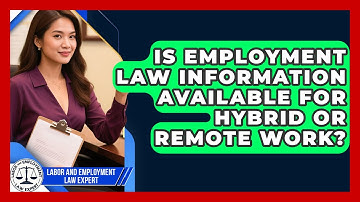 Is Employment Law Information Available for Hybrid or Remote Work?
