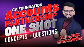 Partnership &amp; LLP Accounts - ONE SHOT | CA Foundation Accounts - May 2025 | CA Hardik Manchanda |