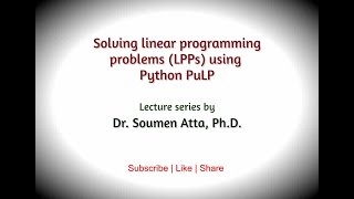 Solving linear programming problems (LPPs) using Python PuLP || Optimization using PuLP