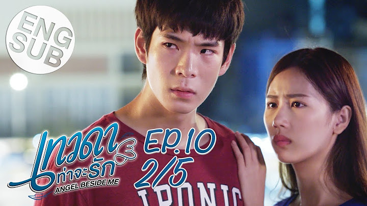 [Eng Sub] เทวดาท่าจะรัก Angel Beside Me | EP.10 [2/5]