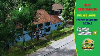 [FS25/LS25 - Hof Bergmann - # 058]  - Frühlingsupdate Beta 1 Hoftour 2