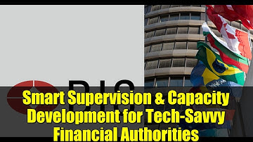Smart Supervision & Capacity Development for Tech-Savvy Financial Authorities