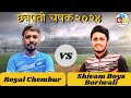 Shivam boys boriwali vs royal chembur      box cricket network