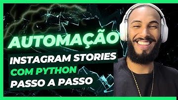 Automação Instagram Passo a Passo Simples Com Python