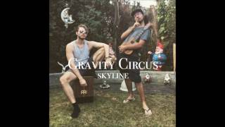 Gravity Circus - Skyline [Official Audio]
