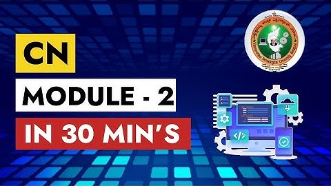 CN MODULE 2 IN 30 MINS