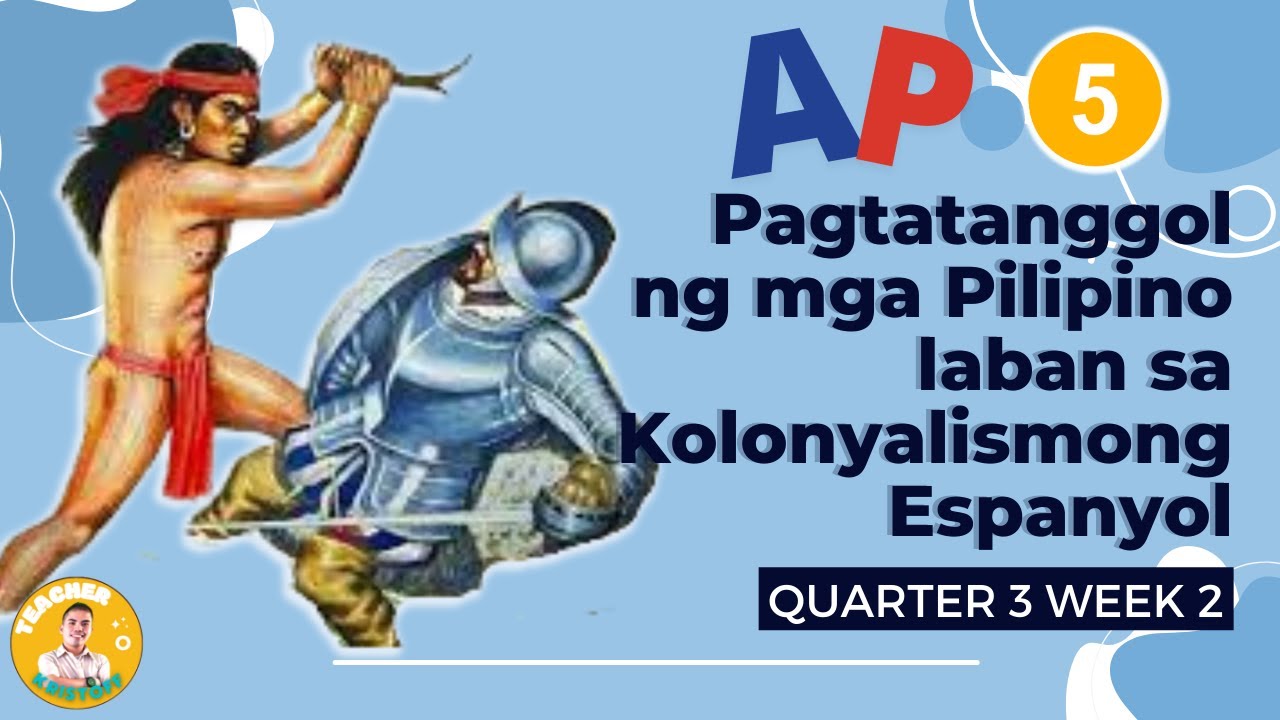 AP 5 QUARTER 3 WEEK 2 | PAGTATANGGOL NG MGA PILIPINO LABAN SA