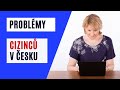 Jaké problémy řeší cizinci v Česku a co se jim tu líbí