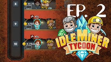 Idle Miner Tycoon  Ep.2  -  Still fun ... tens of hours of playing ... but addiction danger!