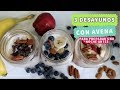3 Desayunos Fáciles y Saludables con Avena - Las Recetas de Laura ❤ Recetas de Comida Saludable